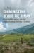 Communication Beyond the Human : Conversing with Animals, the Dead and Deities among the Yukpa in Colombia