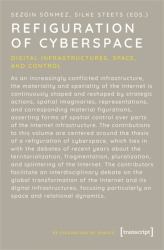 Refiguration of Cyberspace : Digital Infrastructures, Space, and Control