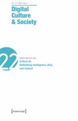 Digital Culture and Society (DCS) : Vol. 12, Issue 1/2026 - Critical AI: Rethinking Intelligence, Bias, and Control