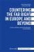 Countering the Far Right in Europe and Beyond : Activist, Academic, and Artistic Resistance and Intervention
