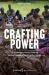 Crafting Power : The Situatedness of Artistic Handicraft and Civic Engagement in Contemporary Uganda