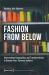 Fashion from Below : Intersectional Inequalities and Transformations in Buenos Aires' Garment Industry