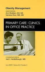 Obesity Management, an Issue of Primary Care Clinics in Office Practice