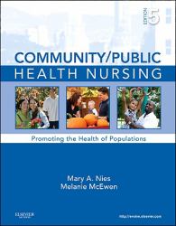 Community/Public Health Nursing : Promoting the Health of Populations