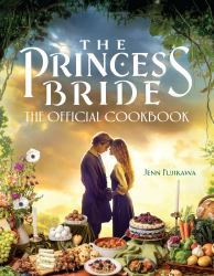 The Princess Bride : The Official Cookbook
