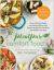 PlantPure Comfort Food : Over 100 Plant-Based and Mostly Gluten-Free Recipes to Nourish Your Body and Soothe Your Soul