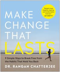 Make Change That Lasts (B&W Illustrations) : 9 Simple Ways to Break Free from the Habits That Hold You Back