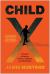 Child X : A Memoir of Slavery, Poverty, Celebrity, and Scientology
