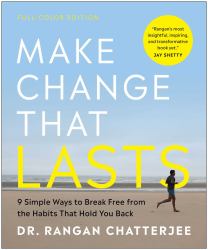 Make Change That Lasts (Color Illustrations) : 9 Simple Ways to Break Free from the Habits That Hold You Back
