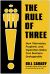 The Rule of Three : How Visionaries, Prophets, and Operators Make Your Business Unstoppable
