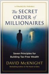 The Secret Order of Millionaires : Seven Principles for Building Tax-Free Wealth