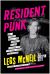 Resident Punk : How I Smoked, Drank, and Stumbled My Way Through the '70s Punk Scene (and Beyond)