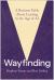 Wayfinding : A Business Fable about Leading in the Age of AI