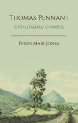 Thomas Pennant: Cysylltiadau Cymreig : Thomas Pennant