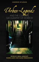 Urban Legends : And the Cultural Geography of Horror