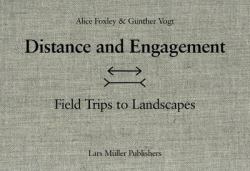 Distance and Engagement : Walking, Thinking and Making Landscape