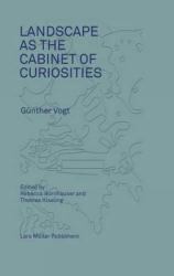 Landscape As a Cabinet of Curiosities : In Search of a Position