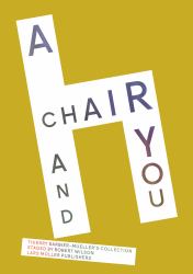 A Chair and You : Thierry Barbier-Mueller's Collection Staged by Robert Wilson