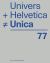 Univers + Helvetica &ne; Unica