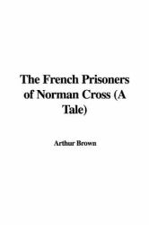 The French Prisoners of Norman Cross