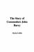 The Story of Commodore John Barry