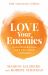 Love Your Enemies (10th Anniversary Edition) : How to Break the Anger Habit and Be a Whole Lot Happier