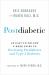 Postdiabetic : An Easy-To-Follow 9-Week Guide to Reversing Prediabetes and Type 2 Diabetes