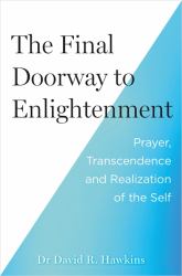 The Final Doorway to Enlightenment : Prayer, Transcendence and Realization of the Self