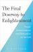 The Final Doorway to Enlightenment : Prayer, Transcendence and Realization of the Self