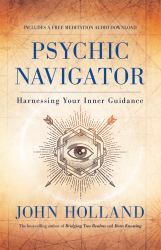 Psychic Navigator : Harnessing Your Inner Guidance