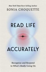 Read Life Accurately : A Channeled Guide to Entering the Fifth Dimension