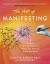 The Art of Manifesting : A Meditative Drawing Practice to Rewire Your Brain and Create Your Reality