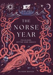 The Norse Year : Folklore, Myths and Magic