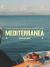 Mediterranea : Life-Perfected Recipes from Grandmothers of the Med