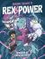 Rex Power - Invasion of the Fear Bugs! Rex Power - Invasion of the Fear Bugs!