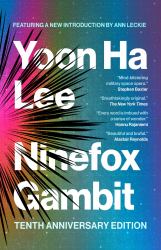 Ninefox Gambit : Tenth Anniversary Edition