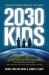 2030 Kids : We Are the Rising Heroes of the Planet