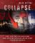 Collapse : What Every Christian Should Know about Socialism, Capitalism, and the Future of American Prosperity Collapse : What Every Christian Should Know about Socialism, Capitalism, and the Future of American Prosperity