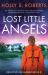 Lost Little Angels : An Absolutely Gripping and Unputdownable Crime Thriller with a Shocking Twist Lost Little Angels : An Absolutely Gripping and Unputdownable Crime Thriller with a Shocking Twist