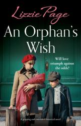 An Orphan's Wish : A Gripping and Emotional Historical Novel