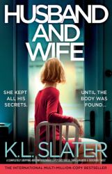 Husband and Wife : A Completely Gripping and Unputdownable Psychological Thriller with a Shocking Twist