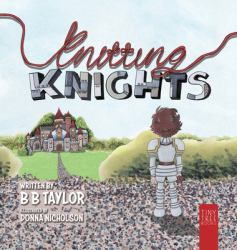 Knitting Knights : A Crafty and Creative Tale of Trials and Trolls for Children Aged 5 To 7
