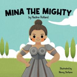 Mina the Mighty : A Children's Story about the Power of Vulnerability