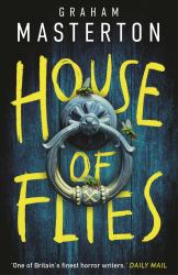 House of Flies : The Unmissable New Supernatural Procedural from the Master of the Thriller That Will Keep You up All Night In 2025