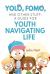 YOLO, FOMO, and Other Stuff : A Guide for Youth Navigating Life