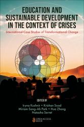 Education and Sustainable Development in the Context of Crises : International Case Studies of Transformational Change