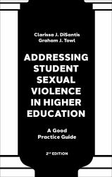 Addressing Student Sexual Violence in Higher Education : A Good Practice Guide