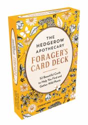 The Hedgerow Apothecary Forager's Card Deck : 52 Beautiful Identification Cards and Booklet to Help You Find and Gather Wild Plants