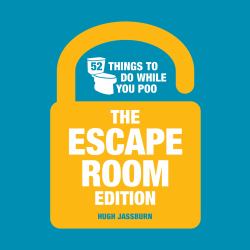 52 Things to Do While You Poo : The Escape Room Edition