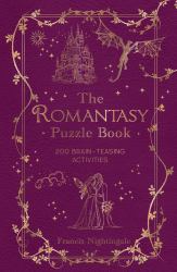 The Romantasy Puzzle Book : 200 Brain-Teasing Activities Inspired by Magical Realms, Faraway Kingdoms and Enchanting Romances